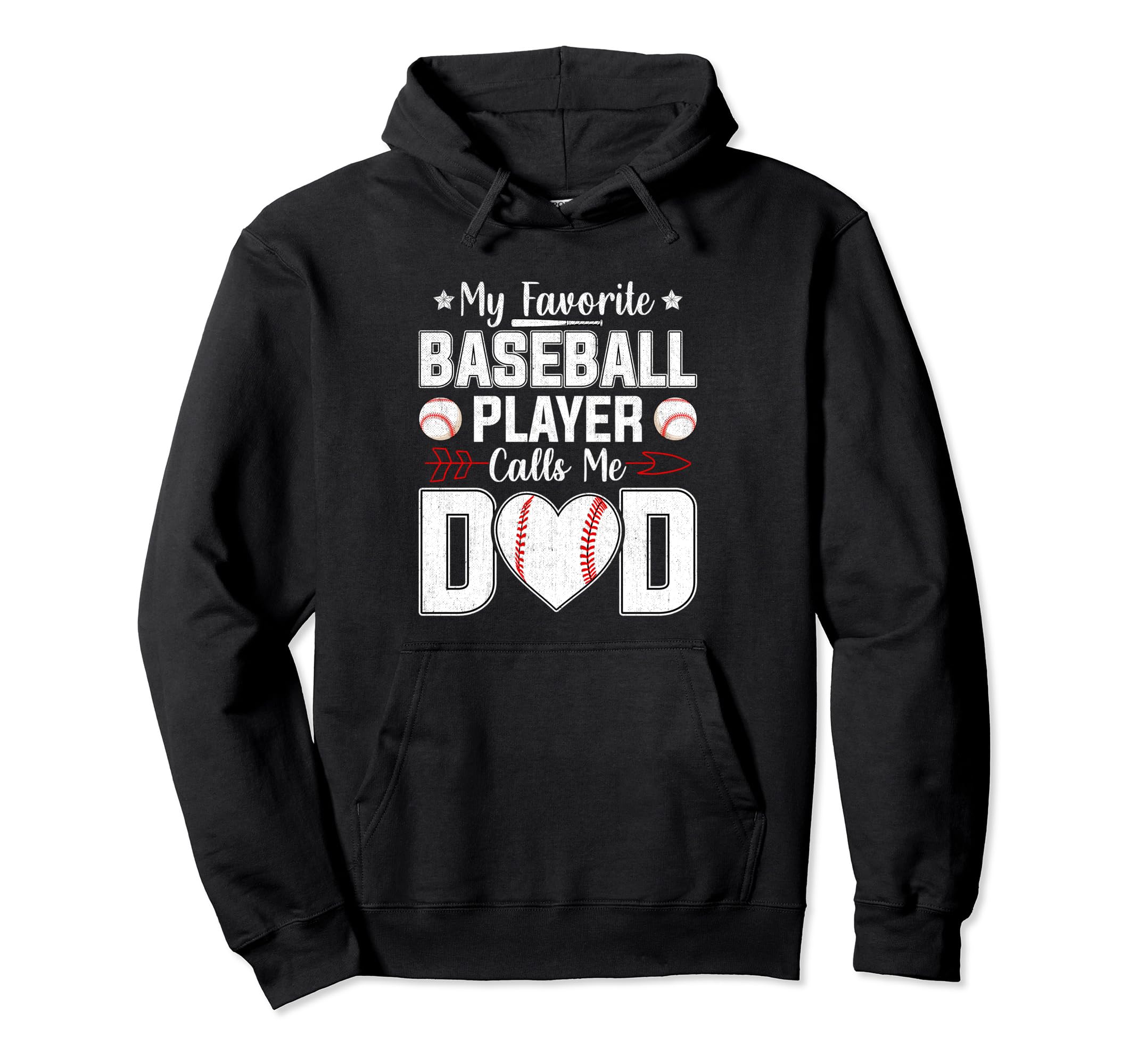 My Favorite Baseball Player Calls Me Dad Hoodie - Streetwear Style Unisex - T-Shirt, Sweatshirt, Hoodie