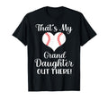 Thats My Granddaughter Out There T-Shirt - Casual Everyday Wear Unisex - T-Shirt, Sweatshirt, Hoodie