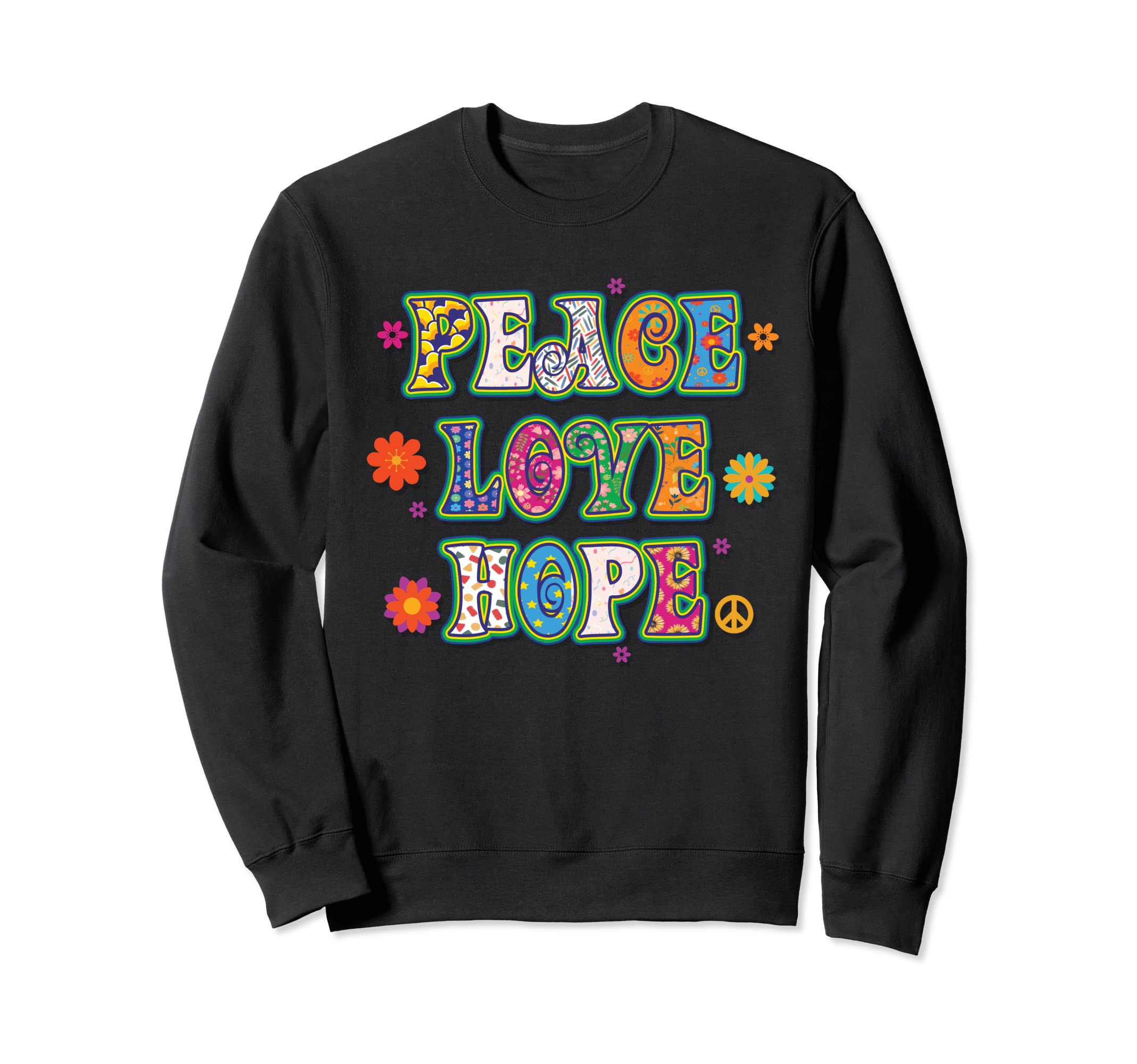 Peace Love Hope 60S 70S Costume Sweatshirt - Fun Novelty Design Men Women - T-Shirt, Sweatshirt, Hoodie