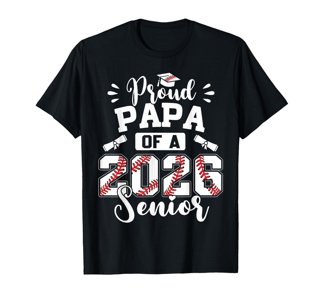Proud Papa 2026 Senior Baseball T-Shirt - Minimalist Print Men Women - T-Shirt, Sweatshirt, Hoodie