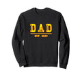 Dad Est 2023 Funny Sports Year Sweatshirt - Streetwear Style Men Women - T-Shirt, Sweatshirt, Hoodie