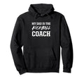 Dad Is Kickball Coach Appreciation Hoodie - Minimalist Print for Adults - T-Shirt, Sweatshirt, Hoodie