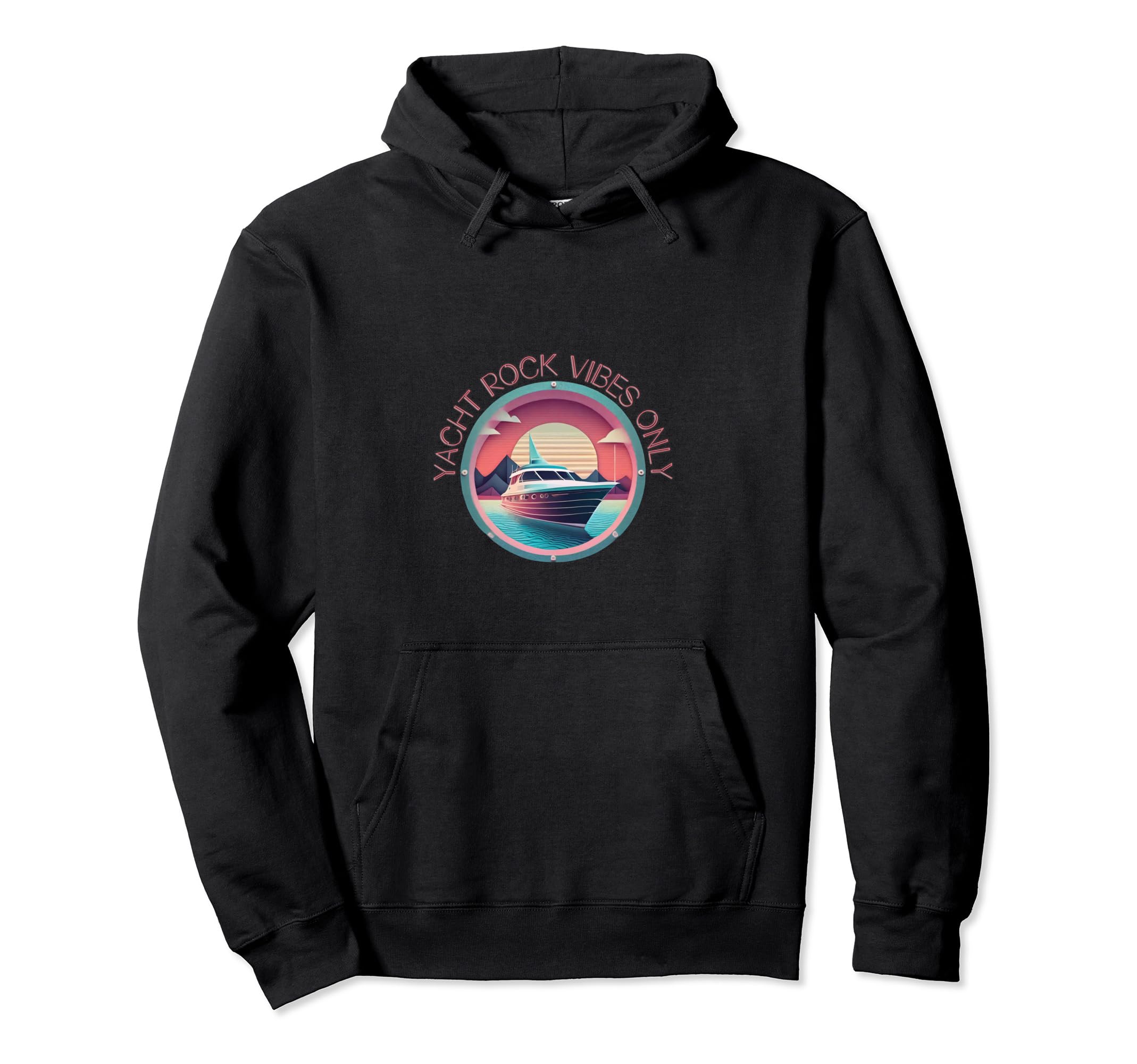 Yacht Rock Vibes Only Hoodie - Streetwear Style for Adults - T-Shirt, Sweatshirt, Hoodie
