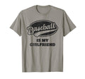 Baseball Is My Girlfriend T-Shirt - Unique Graphic for Adults - T-Shirt, Sweatshirt, Hoodie