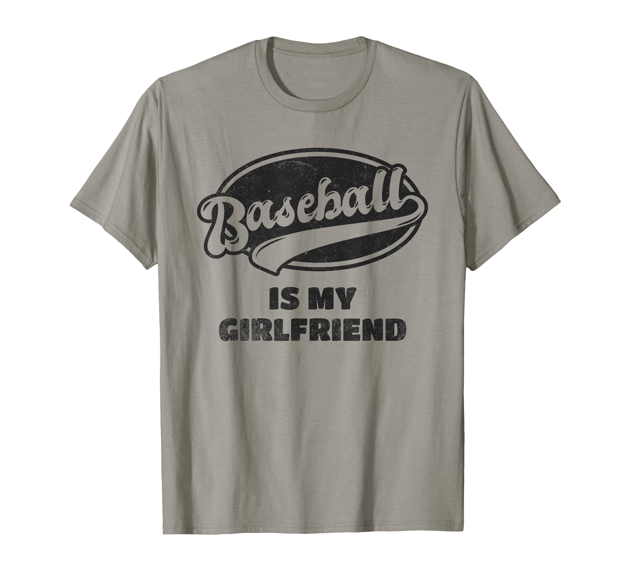Baseball Is My Girlfriend T-Shirt - Unique Graphic for Adults - T-Shirt, Sweatshirt, Hoodie