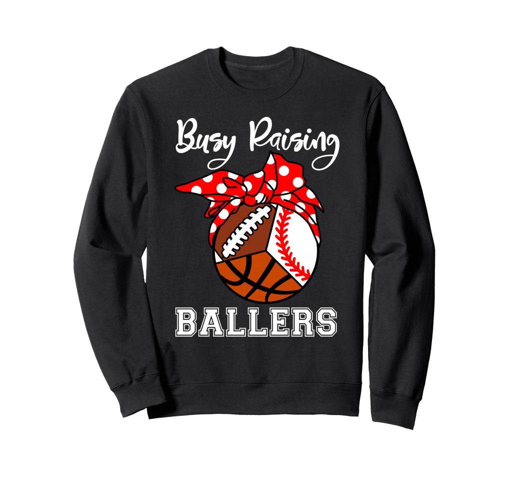 Busy Raising Ballers Funny Baseball Sweatshirt - Graphic Print for Adults - T-Shirt, Sweatshirt, Hoodie