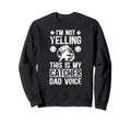 Baseball Catcher Dad Voice Dad Sweatshirt - Novelty Apparel Men Women - T-Shirt, Sweatshirt, Hoodie
