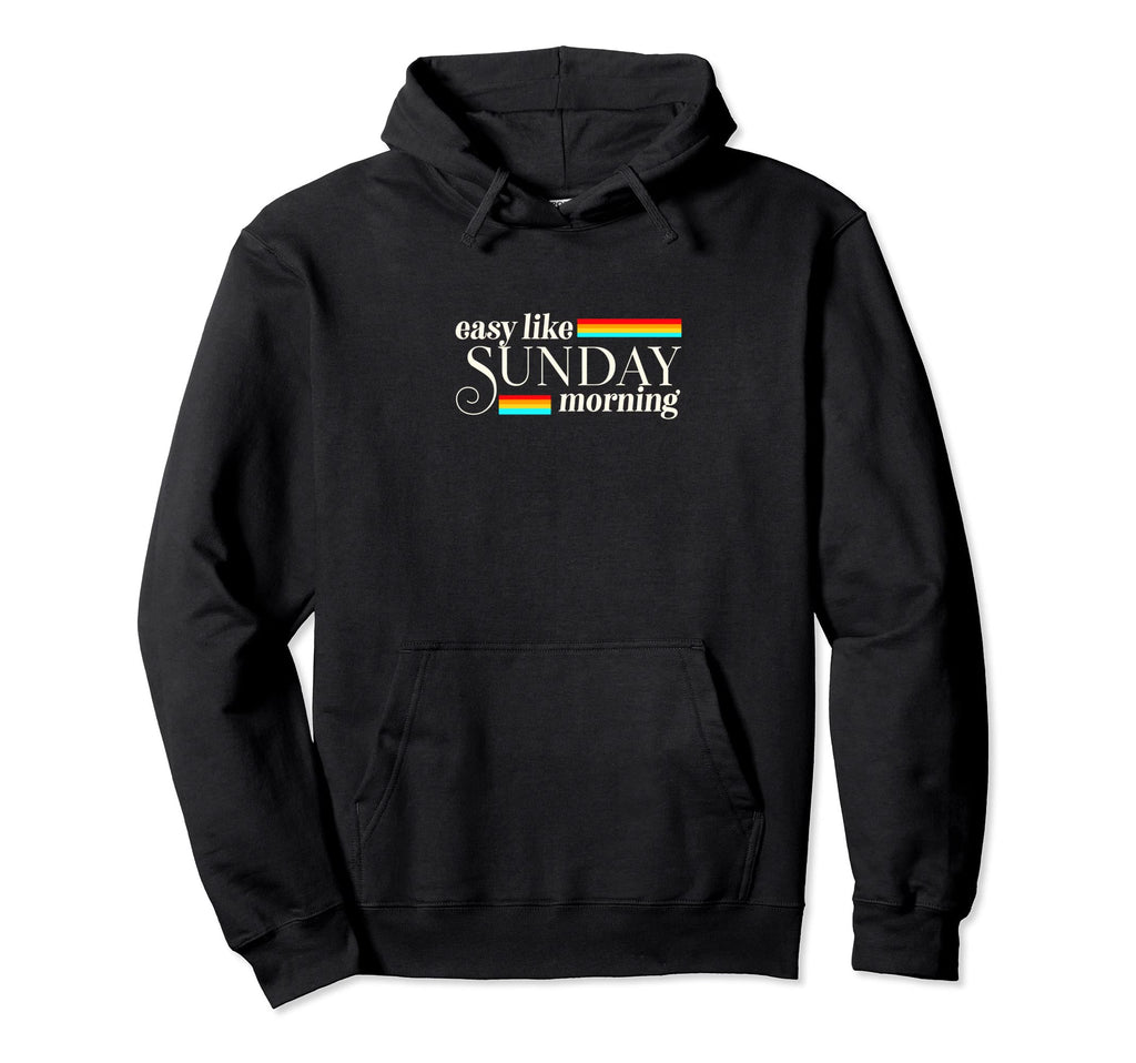 Easy Like Sunday Morning Boho Relax Hoodie - Casual Everyday Wear Unisex - T-Shirt, Sweatshirt, Hoodie