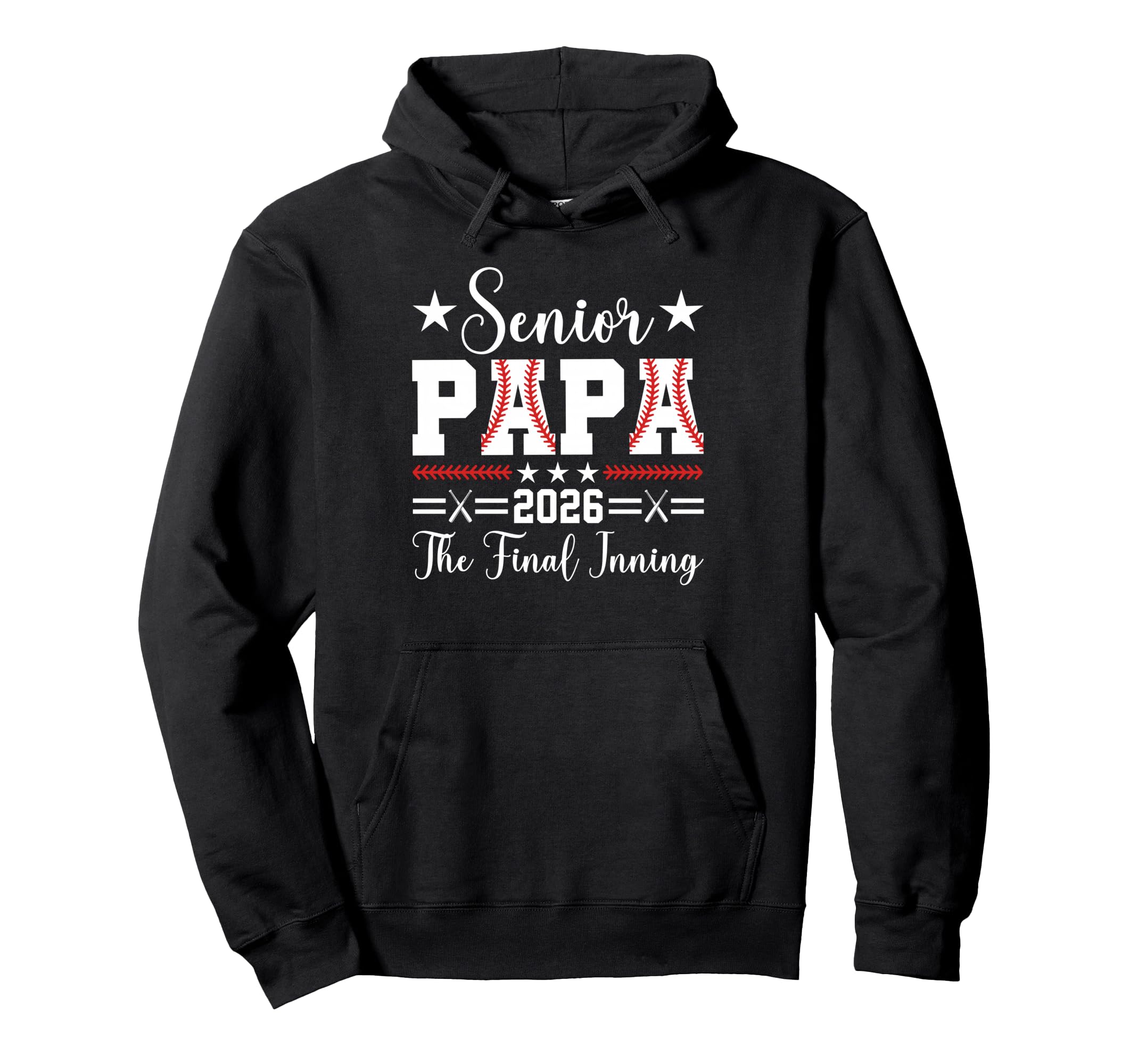 Baseball Senior Papa 2026 Final Inning Hoodie - Novelty Apparel for Adults - T-Shirt, Sweatshirt, Hoodie