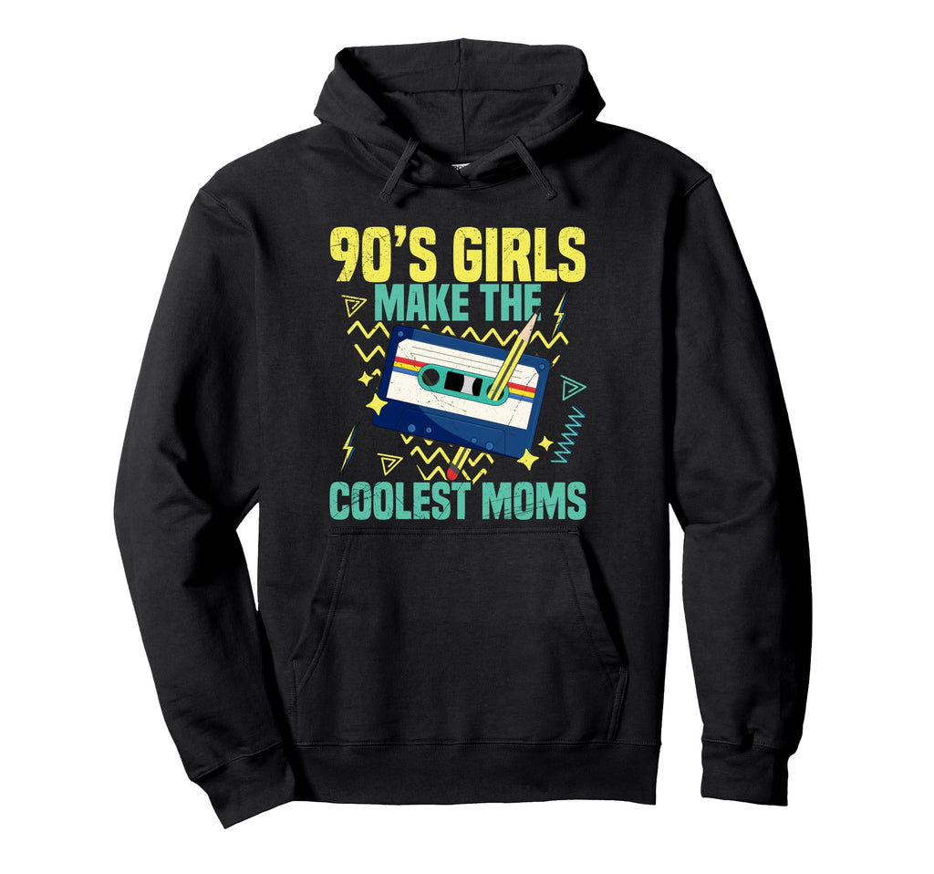 Nineties Make Coolest Moms Nostalgia 90S Hoodie - Streetwear Style Unisex - T-Shirt, Sweatshirt, Hoodie
