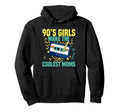 Nineties Make Coolest Moms Nostalgia 90S Hoodie - Streetwear Style Unisex - T-Shirt, Sweatshirt, Hoodie