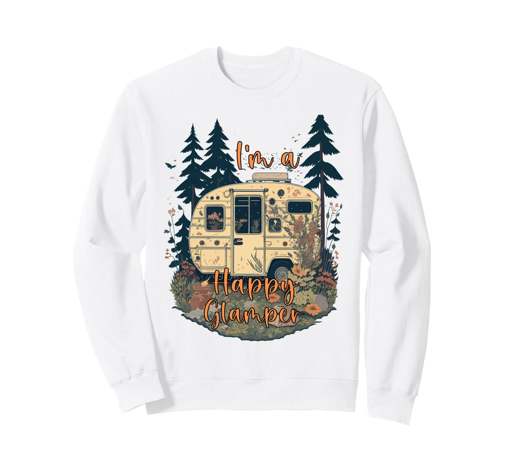 Happy Glamper Rv Camping Glamping Sweatshirt - Novelty Apparel Men Women - T-Shirt, Sweatshirt, Hoodie