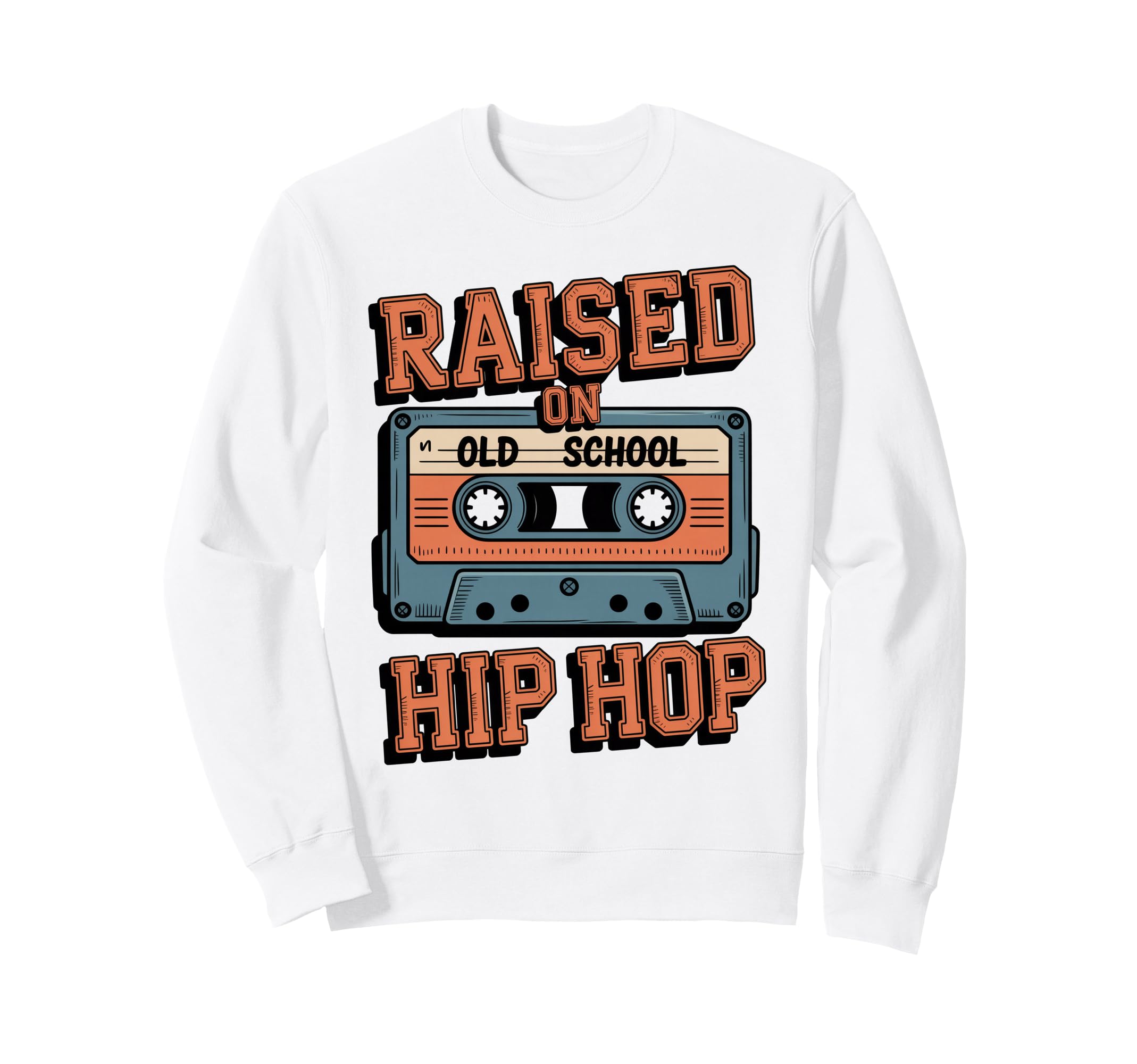 Raised Old School Hip Hop Cassette Sweatshirt - Streetwear Style Men Women - T-Shirt, Sweatshirt, Hoodie