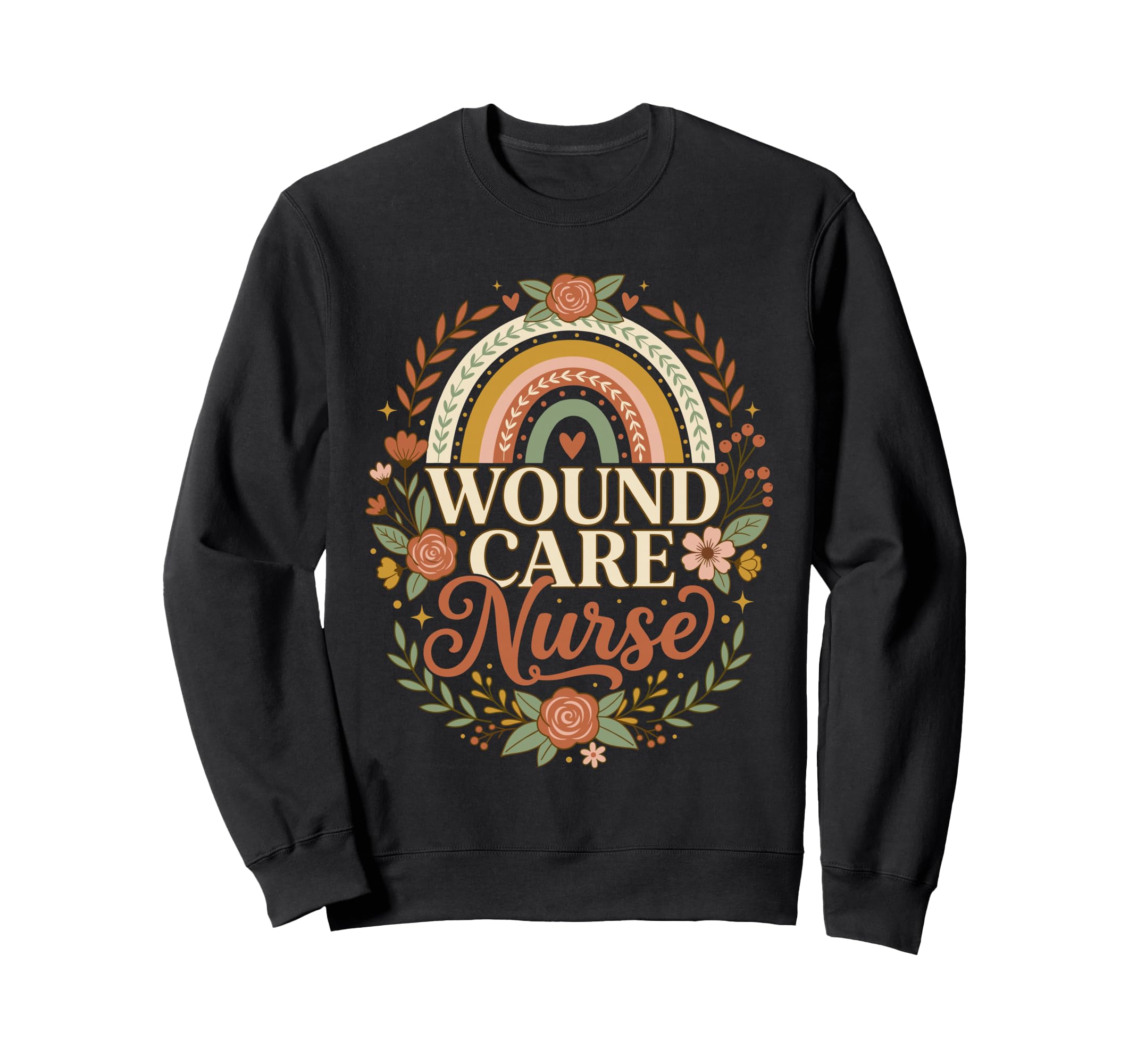 Wound Care Nurse Boho Rainbow Floral Sweatshirt - Graphic Print Men Women - T-Shirt, Sweatshirt, Hoodie