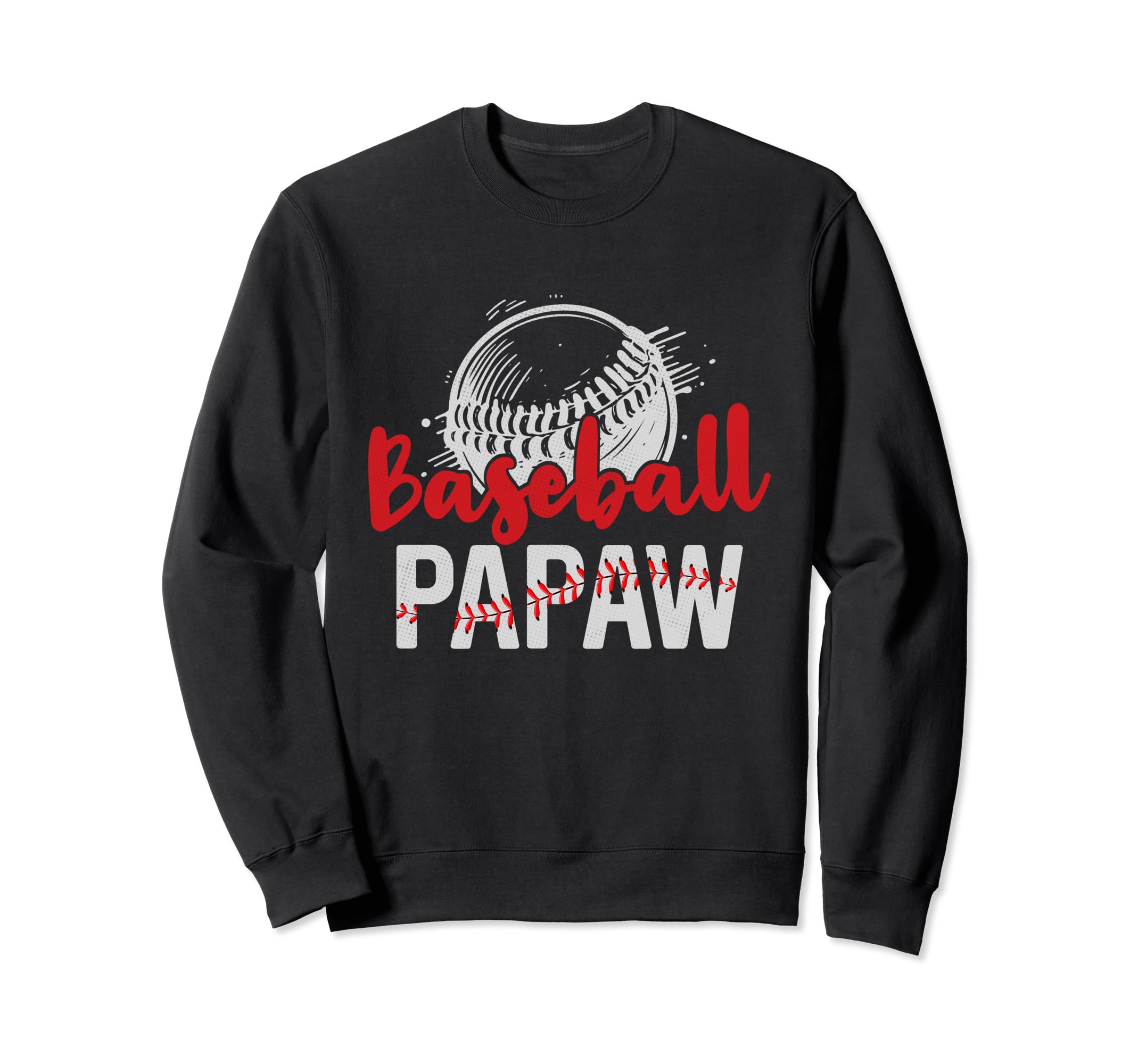Baseball Papaw Fathers Day Dad Sweatshirt - Minimalist Print for Adults - T-Shirt, Sweatshirt, Hoodie