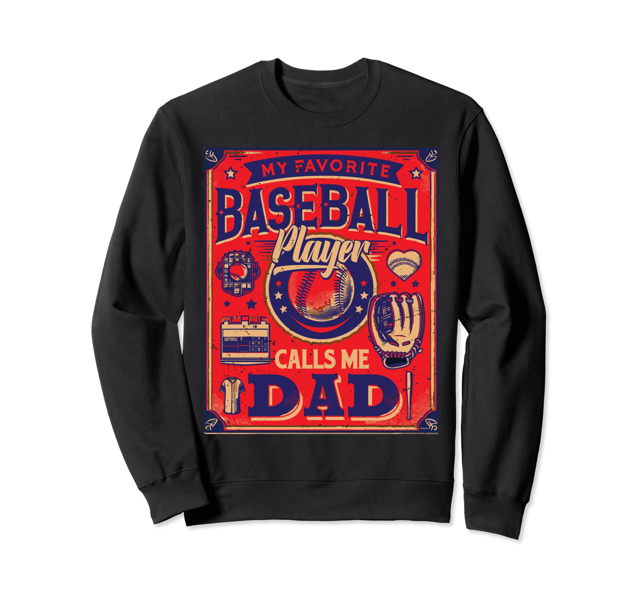Baseball Dad Son My Favorite Baseball Sweatshirt - Novelty Apparel Unisex - T-Shirt, Sweatshirt, Hoodie