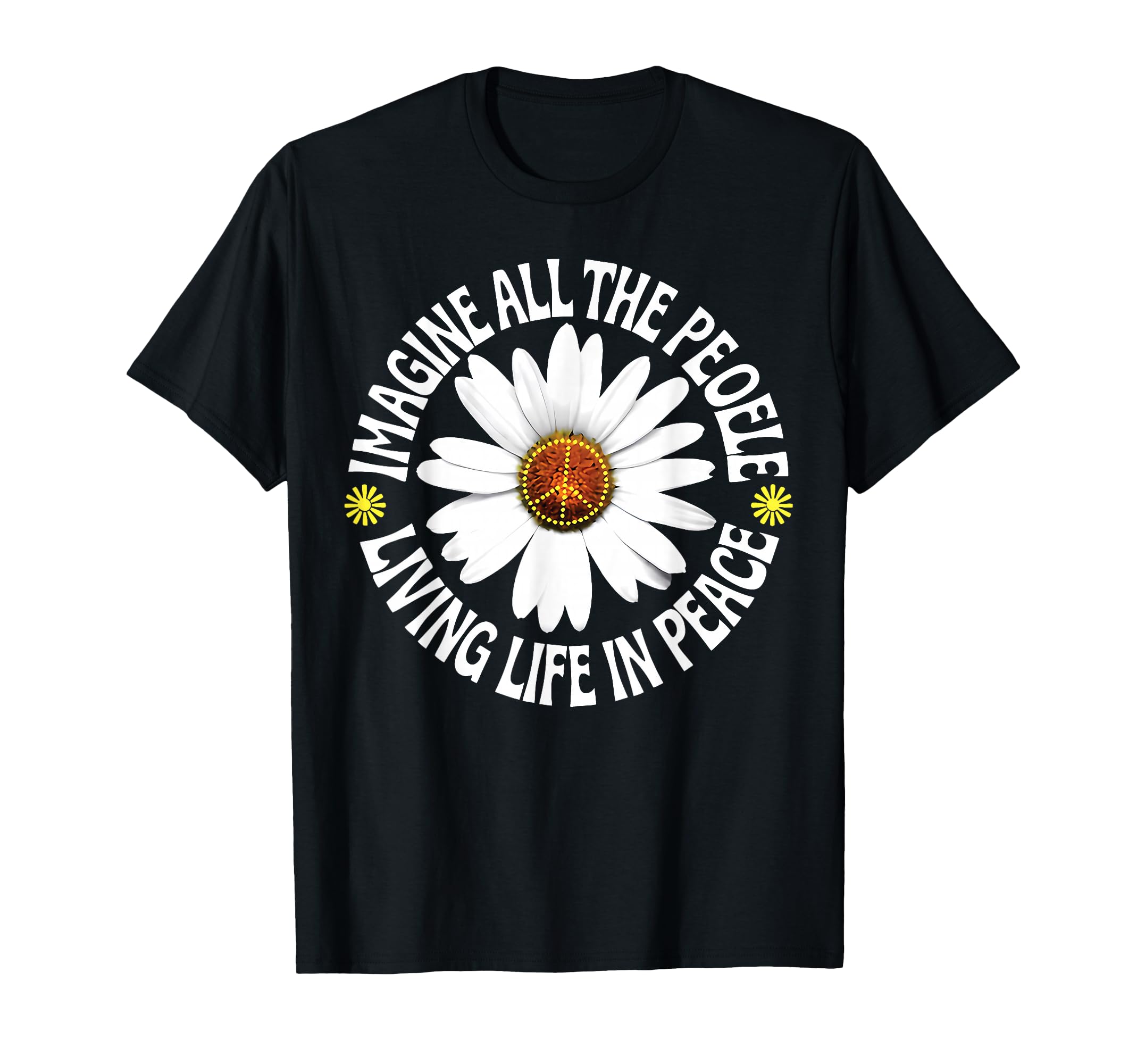 Peace Flower Imagine All People Boho T-Shirt - Casual Everyday Wear Unisex - T-Shirt, Sweatshirt, Hoodie