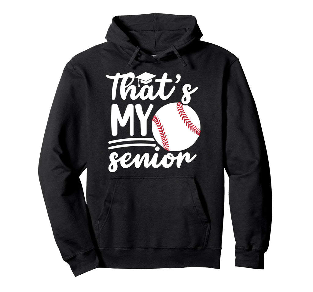 My Senior Baseball Senior Mom 2026 Hoodie - Streetwear Style for Adults - T-Shirt, Sweatshirt, Hoodie