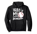 My Senior Baseball Senior Mom 2026 Hoodie - Streetwear Style for Adults - T-Shirt, Sweatshirt, Hoodie
