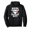 Nana Birthday Baseball Birthday Matching Hoodie - Trendy Graphic Men Women - T-Shirt, Sweatshirt, Hoodie
