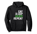 Eat Sleep Skate Repeat Roller Skate Ice Hoodie - Novelty Apparel Men Women - T-Shirt, Sweatshirt, Hoodie