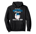 Mens My Favorite Baseball Player Calls Me Hoodie - Novelty Apparel Unisex - T-Shirt, Sweatshirt, Hoodie