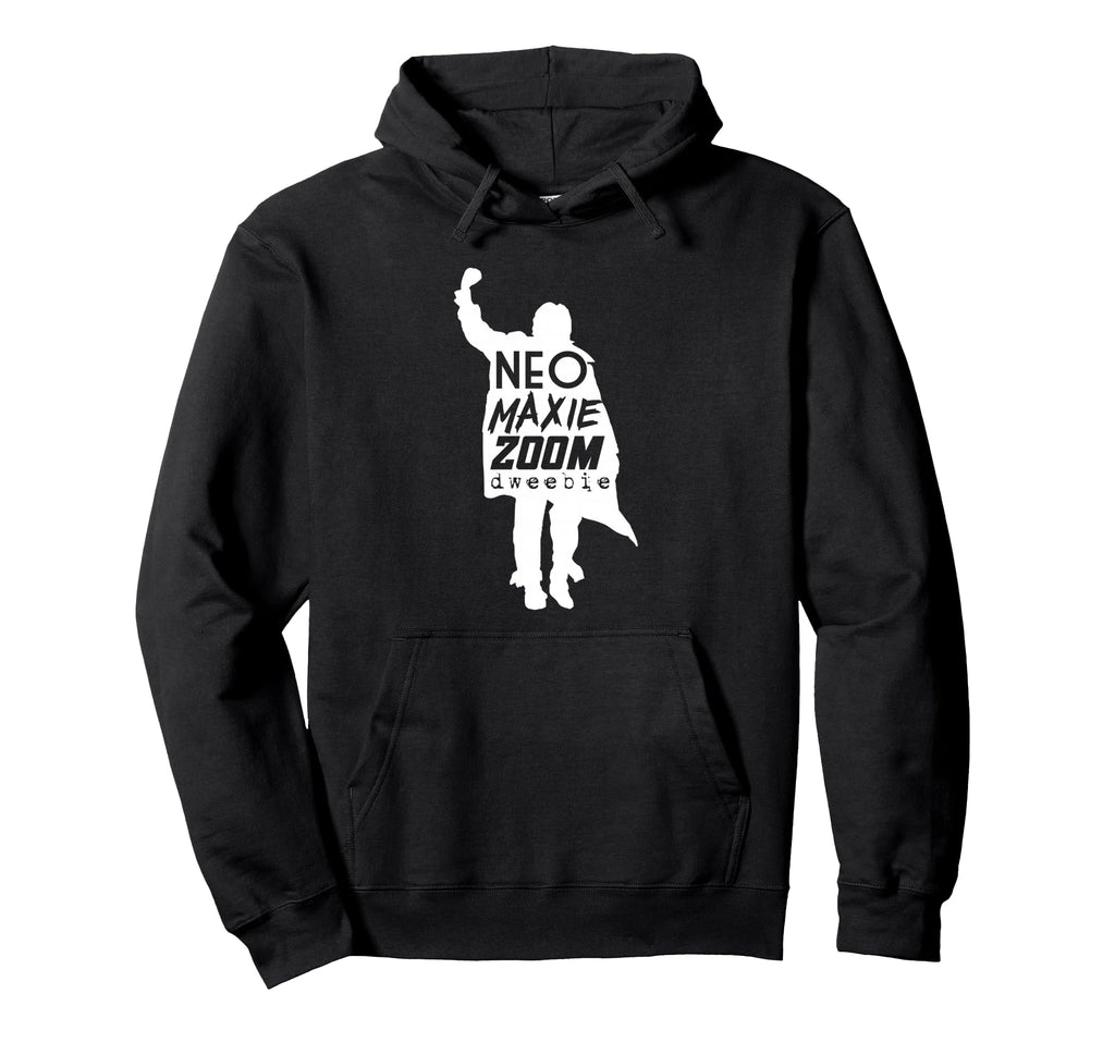 Neo Maxie Zoom Dweebie 80S Movies Hoodie - Casual Everyday Wear Unisex - T-Shirt, Sweatshirt, Hoodie