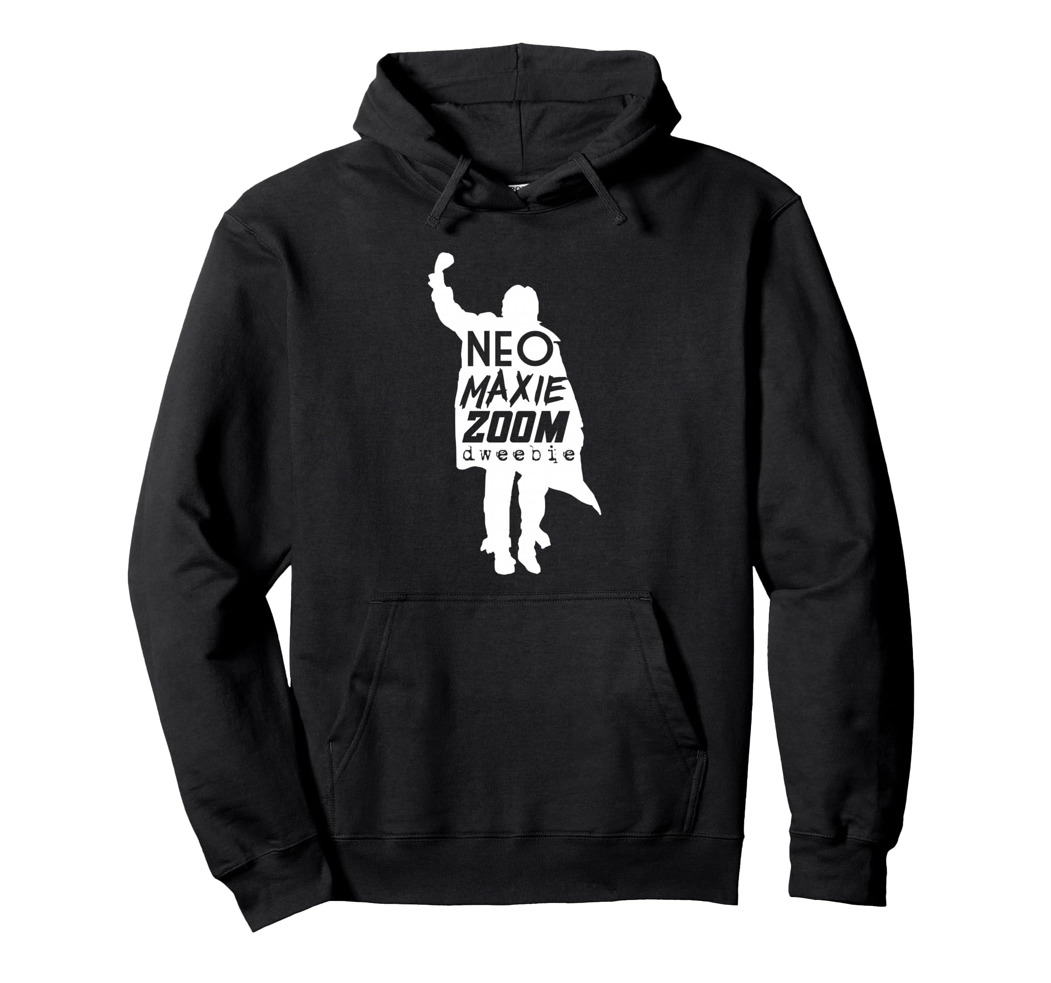 Neo Maxie Zoom Dweebie 80S Movies Hoodie - Casual Everyday Wear Unisex - T-Shirt, Sweatshirt, Hoodie
