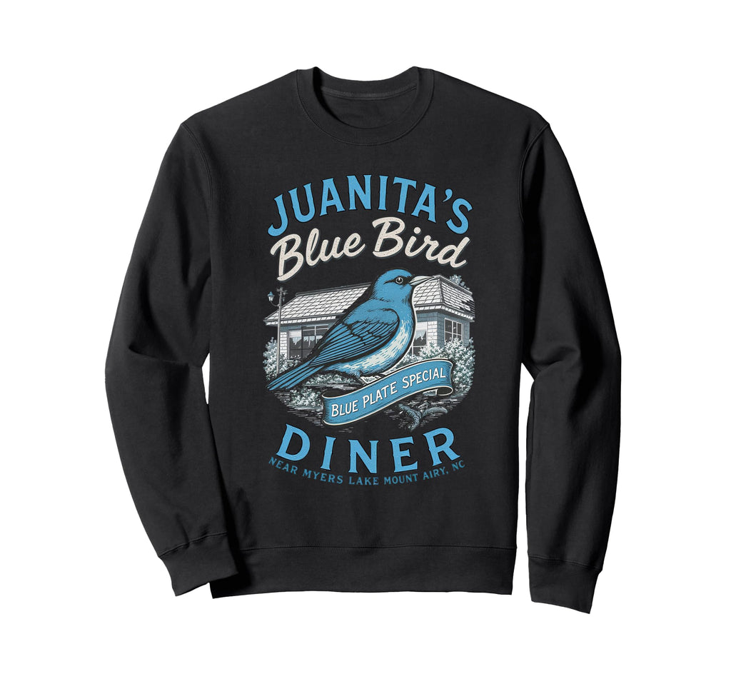 Juanitas Blue Bird Diner Tv Fans Sweatshirt - Streetwear Style Unisex - T-Shirt, Sweatshirt, Hoodie