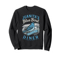Juanitas Blue Bird Diner Tv Fans Sweatshirt - Streetwear Style Unisex - T-Shirt, Sweatshirt, Hoodie
