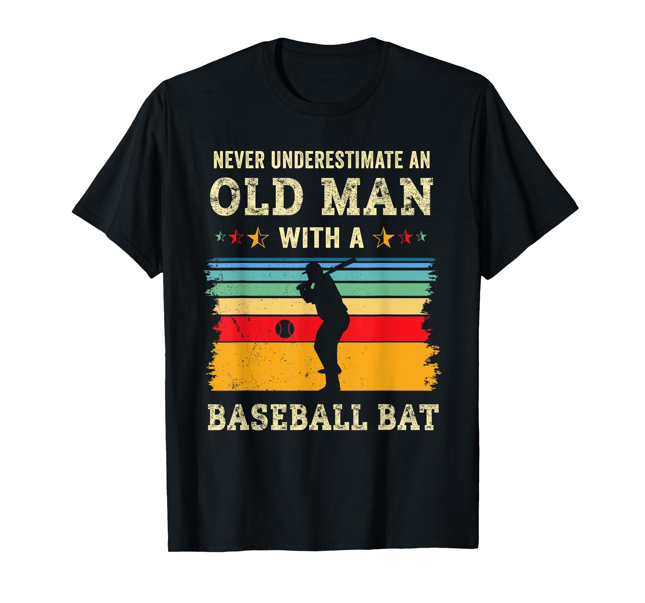 Funny Old Baseball Fan Gift T-Shirt - Fun Novelty Design Men Women - T-Shirt, Sweatshirt, Hoodie