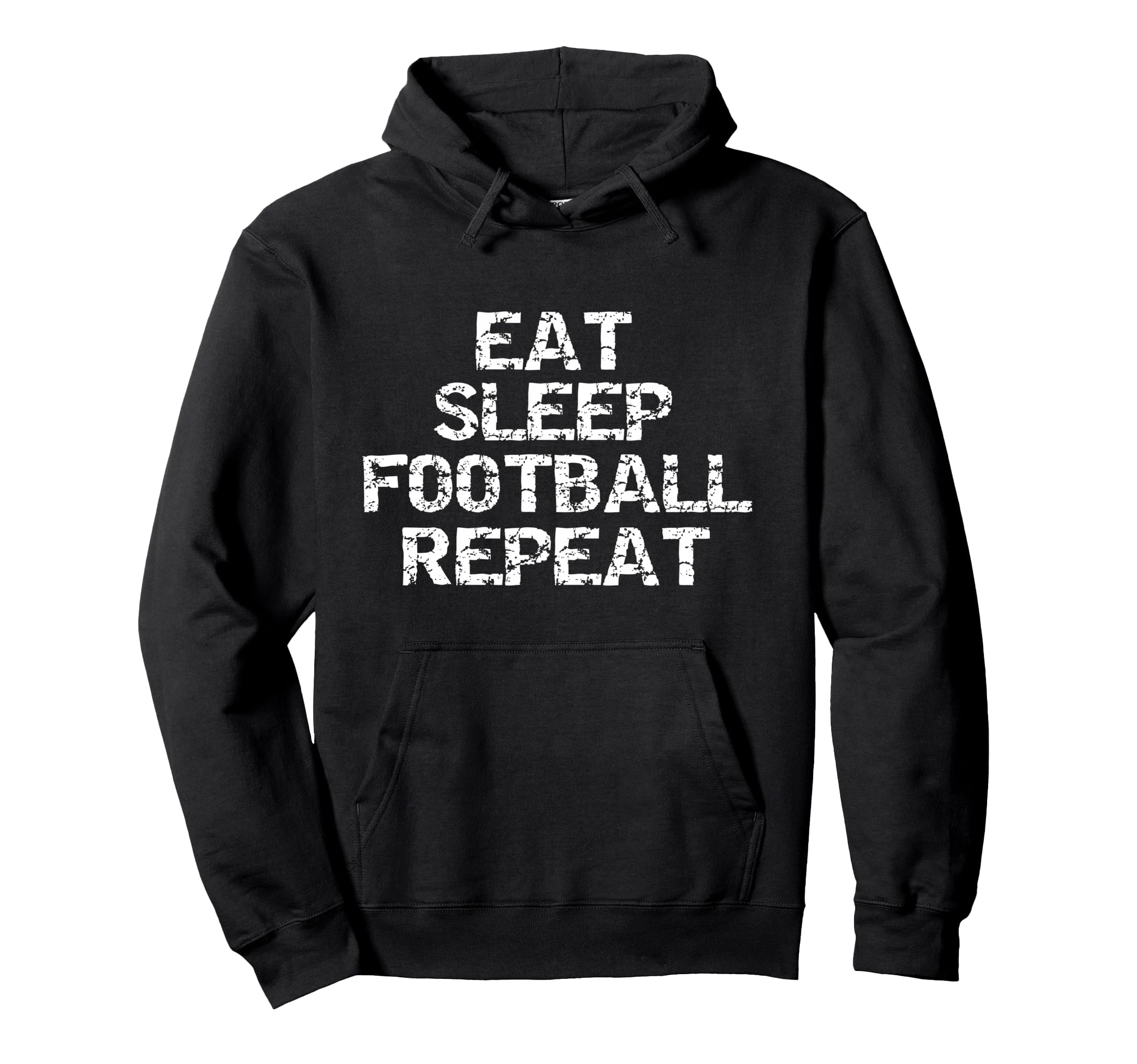 Funny Football Player Gift Eat Sleep Hoodie - Trendy Graphic for Adults - T-Shirt, Sweatshirt, Hoodie