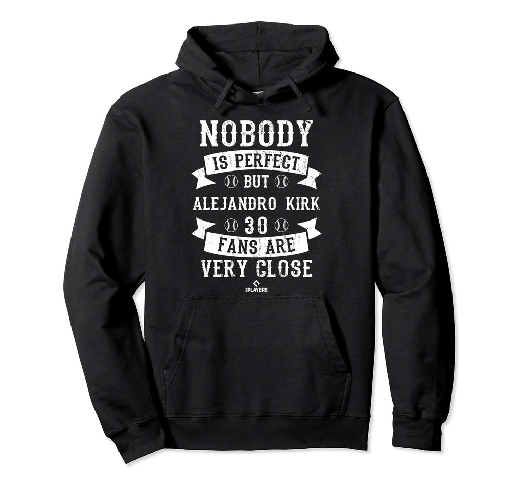 Nobody Is Alejandro Kirk Fans Hoodie - Casual Everyday Wear for Adults - T-Shirt, Sweatshirt, Hoodie
