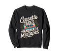 Cassette Tapes Handmade Mixtapes Sweatshirt - Streetwear Style Unisex - T-Shirt, Sweatshirt, Hoodie