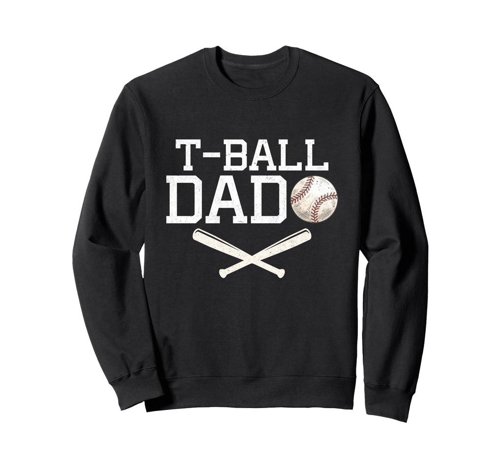 T Ball Dad Gifts Fathers Day Sweatshirt - Custom Art Print Men Women - T-Shirt, Sweatshirt, Hoodie