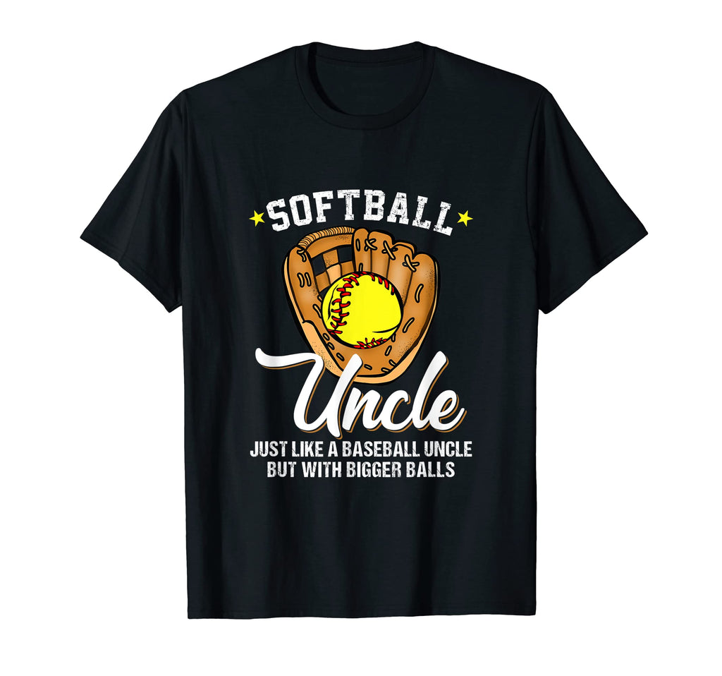 Softball Uncle Like Baseball T-Shirt - Casual Everyday Wear Men Women - T-Shirt, Sweatshirt, Hoodie