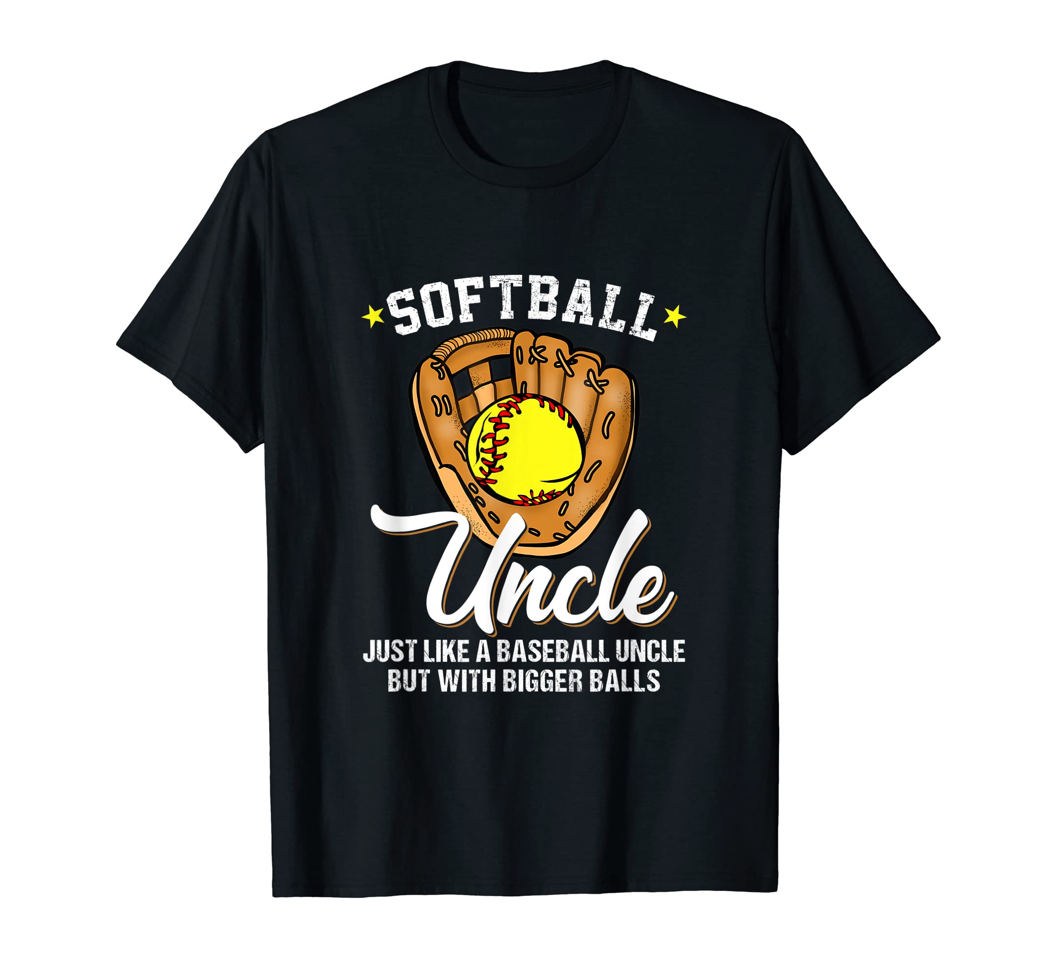 Softball Uncle Like Baseball T-Shirt - Casual Everyday Wear Men Women - T-Shirt, Sweatshirt, Hoodie