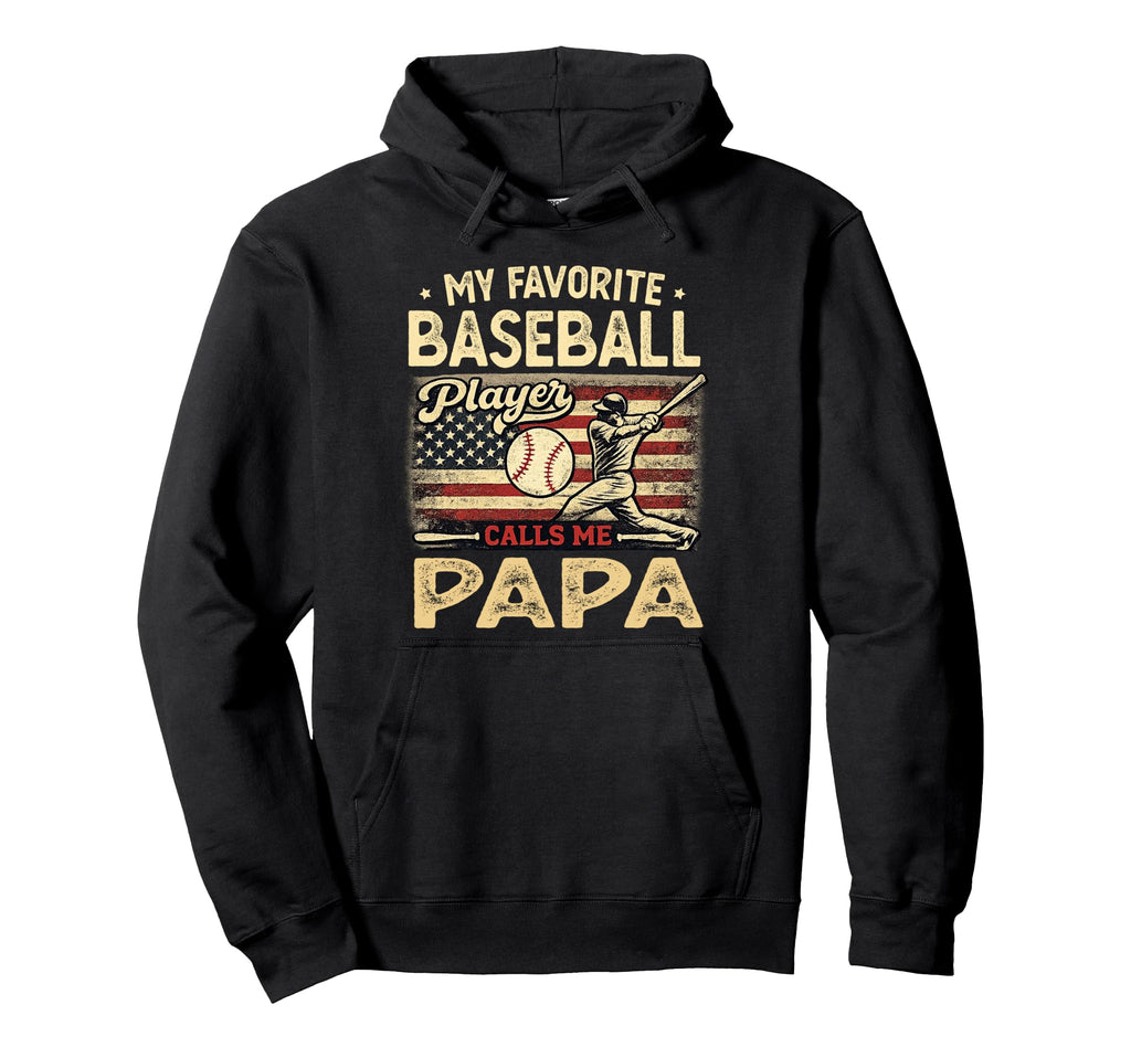 My Favorite Baseball Player Calls Me Papa Hoodie - Custom Art Print Unisex - T-Shirt, Sweatshirt, Hoodie