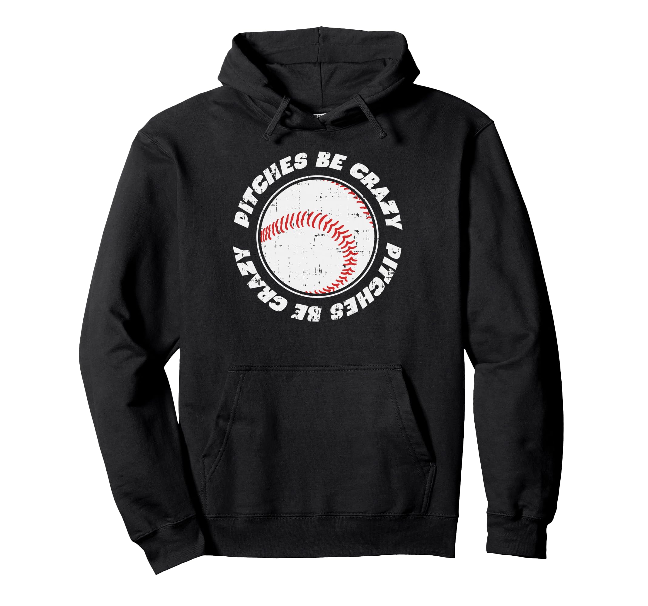 Pitches Be Crazy Baseball Sports Lover Hoodie - Streetwear Style Unisex - T-Shirt, Sweatshirt, Hoodie