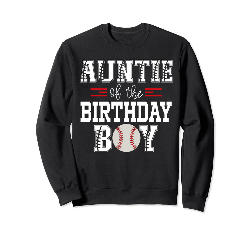 Auntie Birthday Baseball Lover First Sweatshirt - Trendy Graphic Unisex - T-Shirt, Sweatshirt, Hoodie