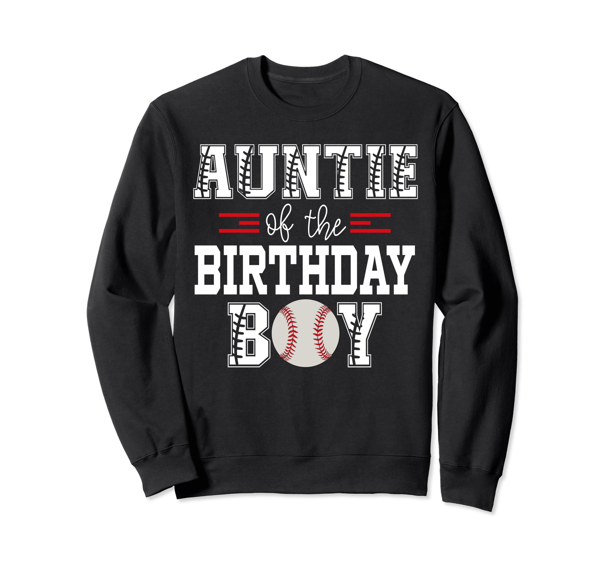Auntie Birthday Baseball Lover First Sweatshirt - Trendy Graphic Unisex - T-Shirt, Sweatshirt, Hoodie