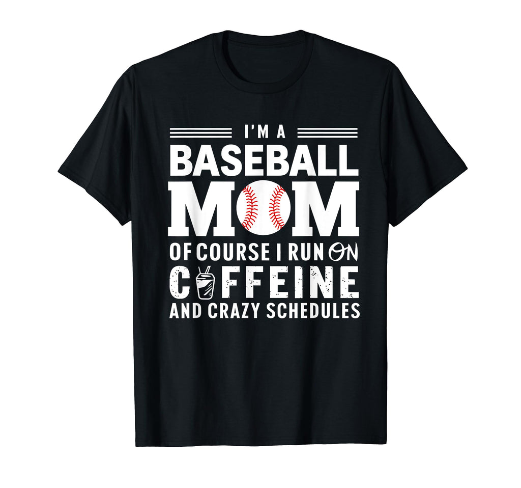 Baseball Mom Caffeine And Crazy T-Shirt - Trendy Graphic for Adults - T-Shirt, Sweatshirt, Hoodie