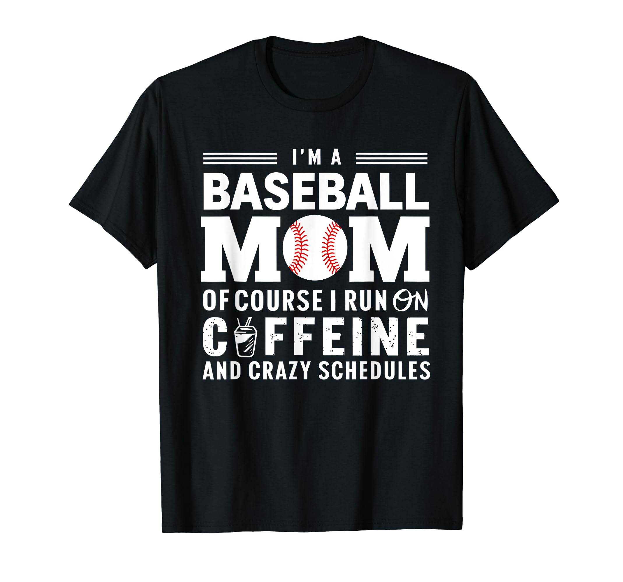Baseball Mom Caffeine And Crazy T-Shirt - Trendy Graphic for Adults - T-Shirt, Sweatshirt, Hoodie