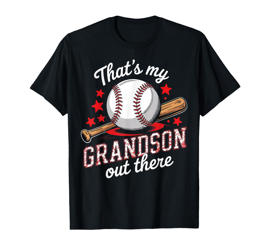 Thats My Grandson Out There Baseball T-Shirt - Novelty Apparel for Adults - T-Shirt, Sweatshirt, Hoodie