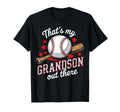 Thats My Grandson Out There Baseball T-Shirt - Novelty Apparel for Adults - T-Shirt, Sweatshirt, Hoodie