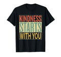 Kindness Start You Distressed T-Shirt - Casual Everyday Wear Men Women - T-Shirt, Sweatshirt, Hoodie