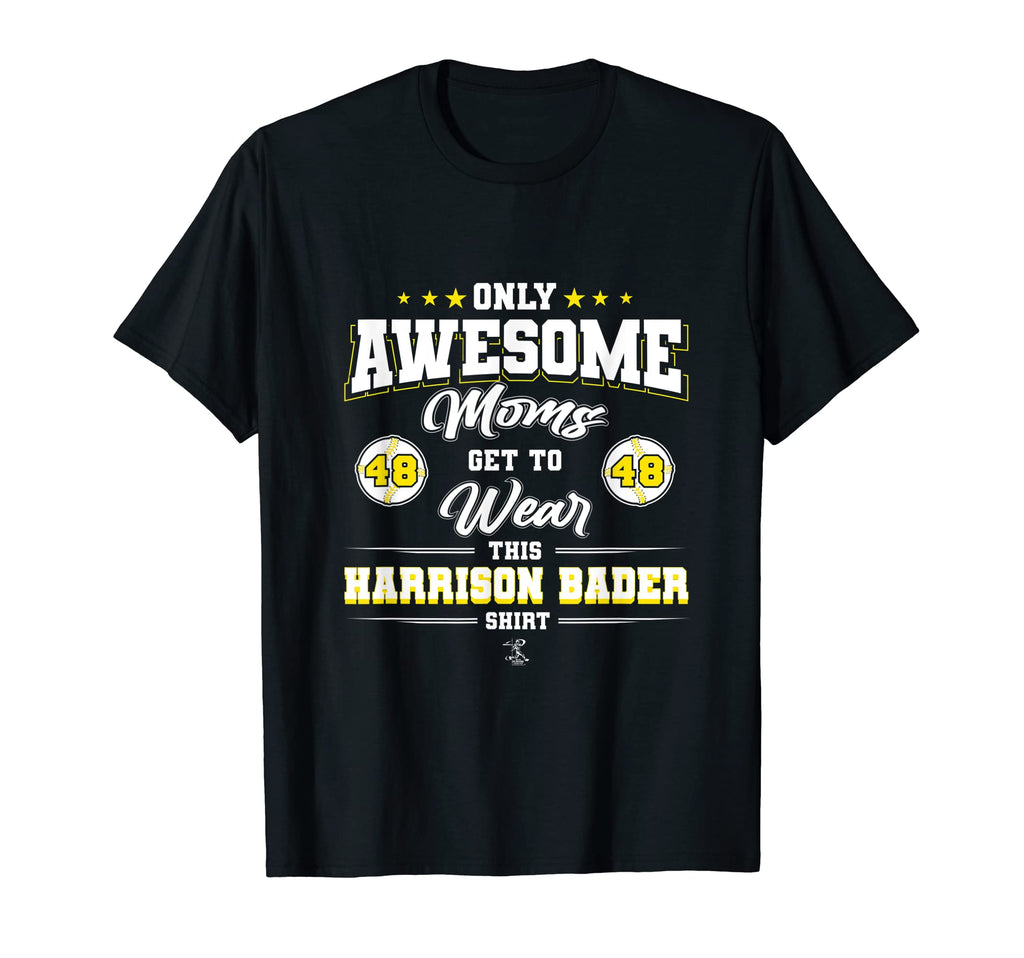 Harrison Bader Awesome Moms T-Shirt - Fun Novelty Design Unisex - T-Shirt, Sweatshirt, Hoodie