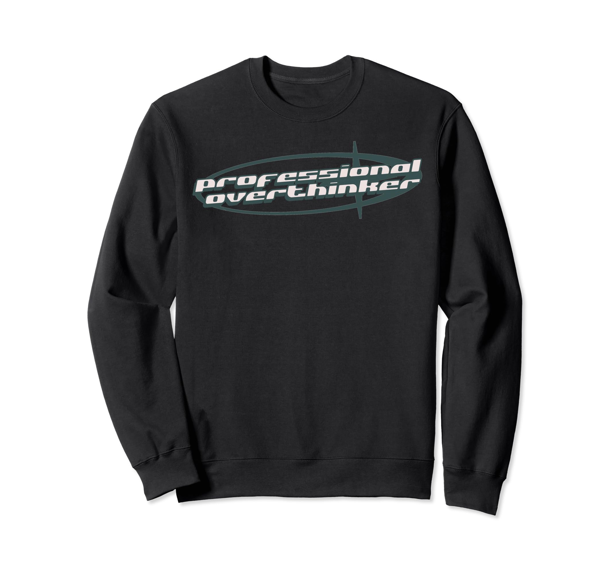Professional Overthinker Joke Funny Y2K Sweatshirt - Graphic Print Unisex - T-Shirt, Sweatshirt, Hoodie