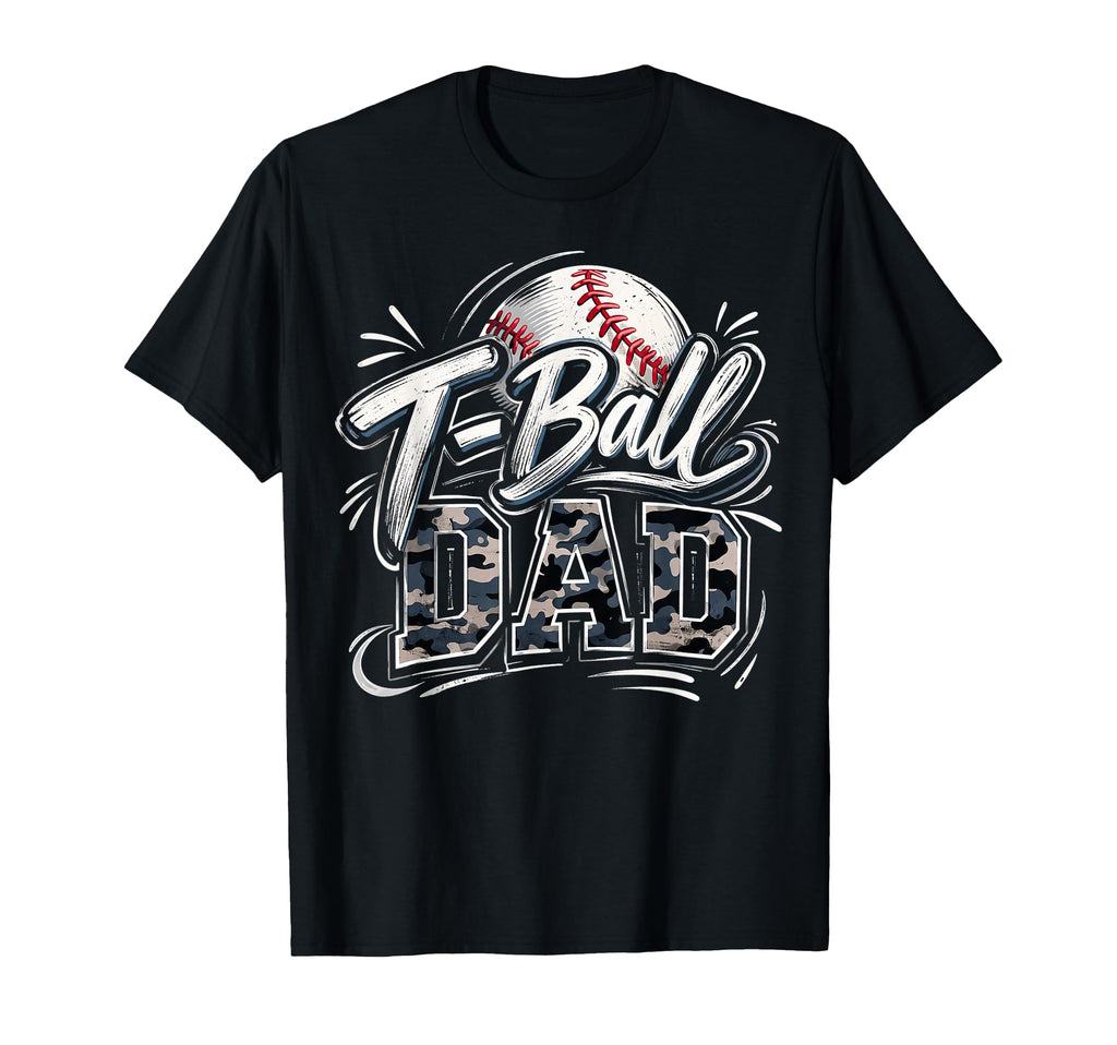 T Ball Dad Family Camo Game Day Fathers T-Shirt - Trendy Graphic Men Women - T-Shirt, Sweatshirt, Hoodie