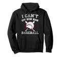 I Cant My Son Has Baseball Sports Hoodie - Minimalist Print for Adults - T-Shirt, Sweatshirt, Hoodie